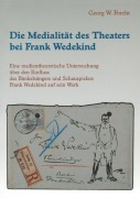 Cover-Bild zum Titel 'Die Medialität des Theaters bei Frank Wedekind' von 'Georg W. Forcht'