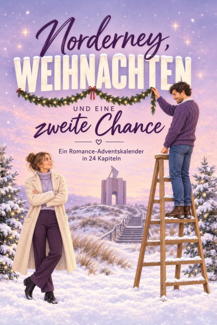 Norderney, Weihnachten und eine zweite Chance - Leah Fuchs