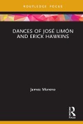 Cover-Bild zum Titel 'Dances of José Limón and Erick Hawkins' von 'James Moreno'