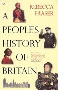 The People's History of Britain - Rebecca Fraser