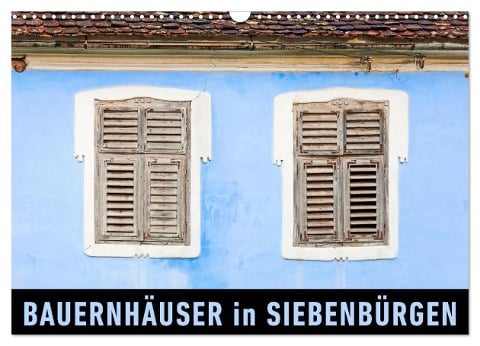 Bauernhäuser in Siebenbürgen (Wandkalender 2024 DIN A3 quer), CALVENDO Monatskalender - Martin Ristl