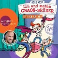 Ich und meine Chaos-Brüder - Ein Hoch auf uns! - Sarah Welk