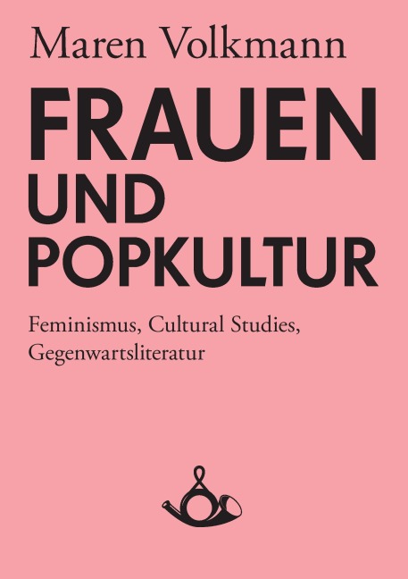 Frauen und Popkultur - Maren Volkmann