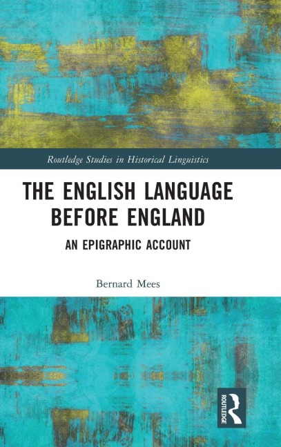 The English Language Before England - Bernard Mees