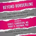 Beyond Borderline: True Stories of Recovery from Borderline Personality Disorder - John G. Gunderson