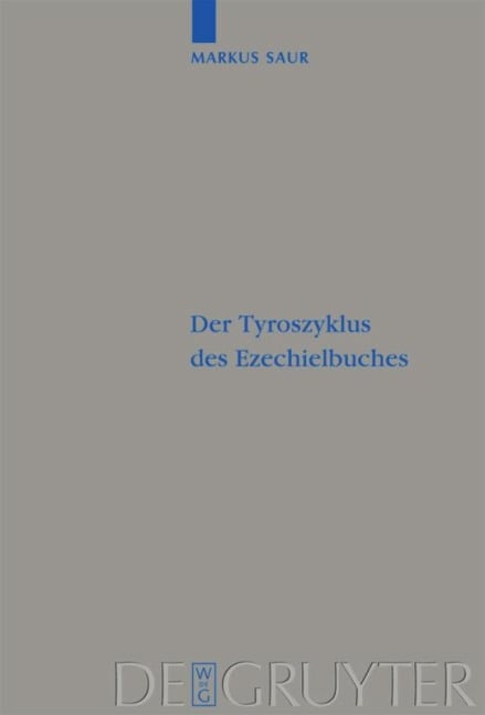 Der Tyroszyklus des Ezechielbuches - Markus Saur