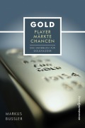 Cover-Bild zum Titel 'Gold - Player, Märkte, Chancen' von 'Markus Bußler'