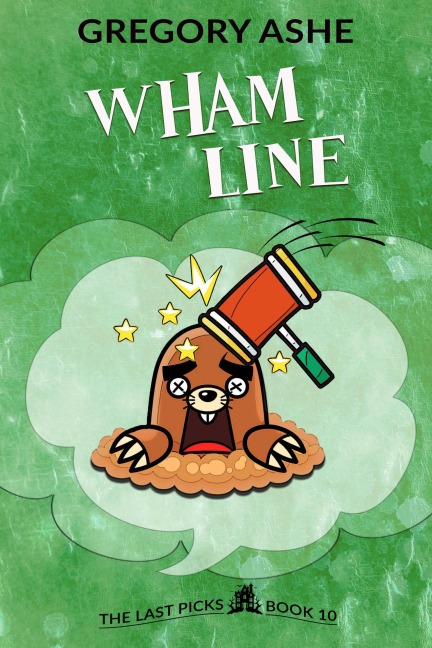 Wham Line (The Last Picks, #10) - Gregory Ashe