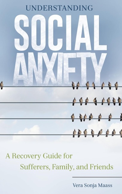 Understanding Social Anxiety - Vera Maass