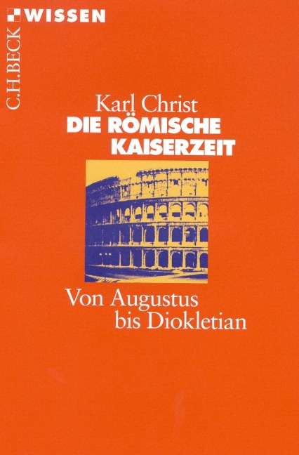 Die Römische Kaiserzeit - Karl Christ