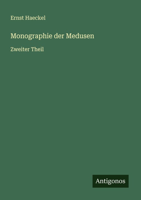 Monographie der Medusen - Ernst Haeckel