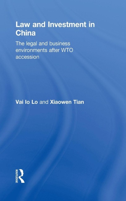 Law and Investment in China - Vai Io Lo, Xiaowen Tian