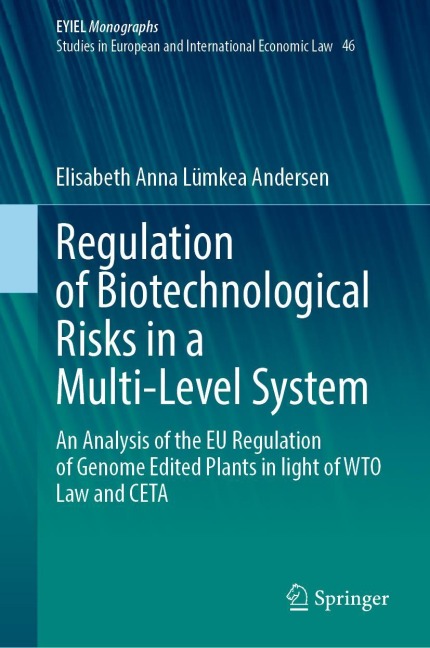 Regulation of Biotechnological Risks in a Multi-Level System - Elisabeth Anna Lümkea Andersen