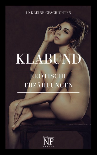 Erotische Erzählungen - Klabund