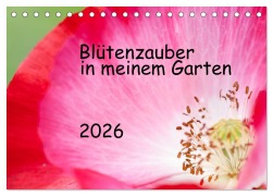 Cover-Bild zum Titel 'Blütenzauber in meinem Garten (Tischkalender 2026 DIN A5 quer), CALVENDO Monatskalender' von 'JuSev JuSev'