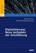 Digitalisierung: Neue Aufgaben der Schulleitung - 