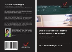 Cover-Bild zum Titel 'Empiryczna walidacja metryk zorientowanych na aspekty' von 'G. Arockia Sahaya Sheela'
