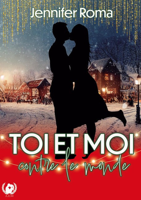 Toi et moi contre le monde - Jennifer Roma