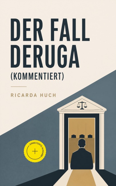 Der Fall Deruga (Kommentiert) - Ricarda Huch