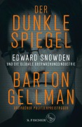 Cover-Bild zum Titel 'Der dunkle Spiegel - Edward Snowden und die globale Überwachungsindustrie' von 'Barton Gellman'