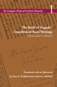 Cover-Bild zum Titel 'The Birth of Tragedy / Unpublished Basel Writings (Winter 1869/70-Fall 1873)' von 'Friedrich Nietzsche'