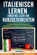 Cover-Bild zum Titel 'Italienisch lernen durch das Lesen von Kurzgeschichten: 12 Spannende Geschichten auf Italienisch und Deutsch mit Vokabellisten' von 'Fiona Wagenar'