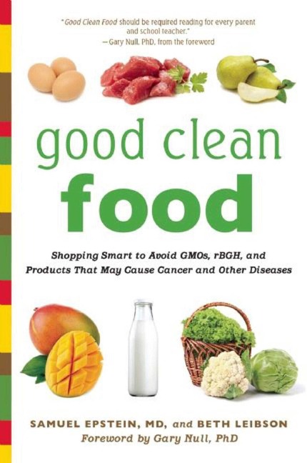 Good Clean Food - Samuel Epstein, Beth Leibson