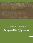 Cover-Bild zum Titel 'Ausgewählte Epigramme' von 'Christian Wernicke'