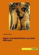 Cover-Bild zum Titel 'Sagen und Geschichten aus dem Altertum' von ''