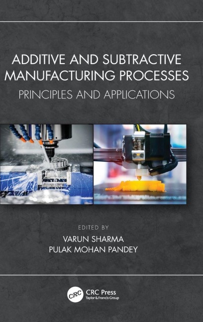 Additive and Subtractive Manufacturing Processes - 