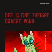 Cover-Bild zum Titel 'Der kleine zornige Drache Winu' von 'Geraldine Schmid'