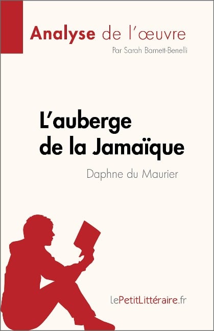 L'auberge de la Jamaïque de Daphne du Maurier (Analyse de l'oeuvre) - Sarah Barnett-Benelli