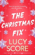 Cover-Bild zum Titel 'The Christmas Fix' von 'Lucy Score'