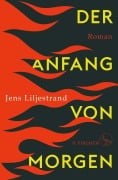 Der Anfang von morgen - Jens Liljestrand
