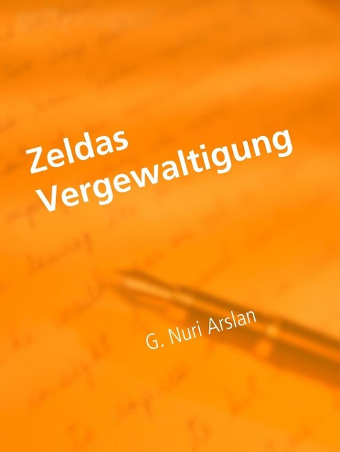 Zeldas Vergewaltigung - Güney Nuri Arslan