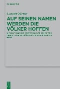 Auf seinen Namen werden die Völker hoffen - Carolin Ziethe