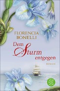 Dem Sturm entgegen - Florencia Bonelli