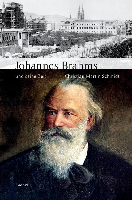 Johannes Brahms und seine Zeit - Christian Martin Schmidt