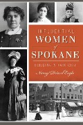 Cover-Bild zum Titel 'Influential Women of Spokane' von 'Nancy Driscol Engle'