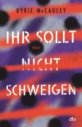 Cover-Bild zum Titel 'Ihr sollt (nicht) schweigen' von 'Kyrie Mccauley'