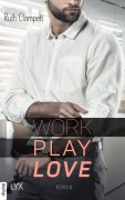 Cover-Bild zum Titel 'Work Play Love' von 'Ruth Clampett'