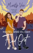 Hazel and Elijah Find Out (Grand Ridge, #1) - Marty Vee