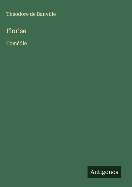 Florise - Théodore De Banville