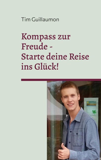 Kompass zur Freude - Tim Guillaumon