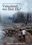 Cover-Bild zum Titel 'Vaterland, wo bist du?' von 'Annette Oppenlander'