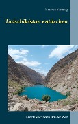 Cover-Bild zum Titel 'Tadschikistan entdecken' von 'Beatrice Sonntag'