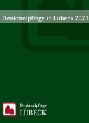 Cover-Bild zum Titel 'Denkmalpflege in Lübeck 2023' von ''