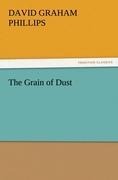 The Grain of Dust - David Graham Phillips