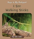I See Walking Sticks - Julia Jaske