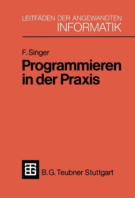 Programmieren in der Praxis - Friedemann Singer